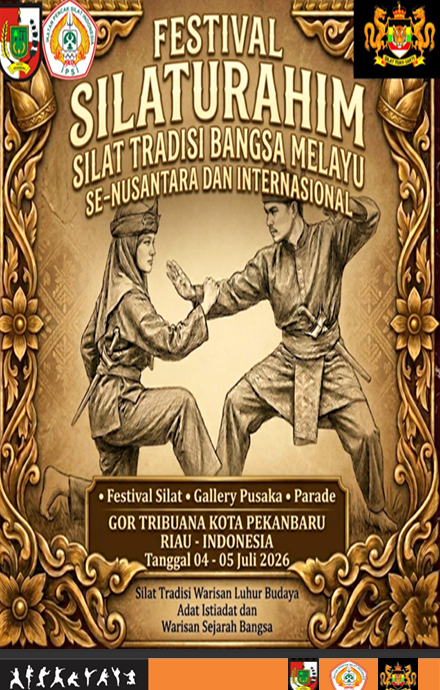 FESTIVAL SILAHTURAHMI SILAT TRADISI BANGSA MELAYU SE-NUSANTARA DAN INTERNASIONAL